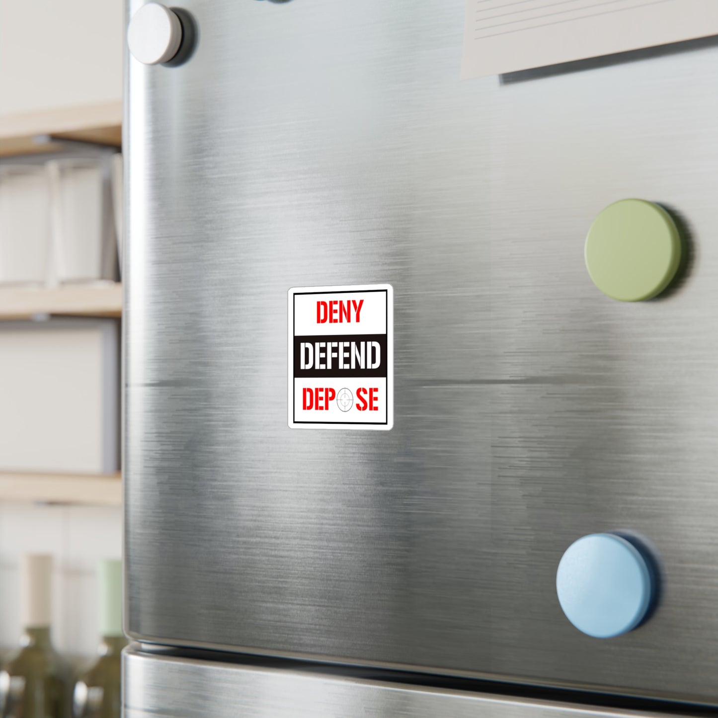 Deny, Defend, Depose® sticker 2